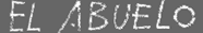 EL ABUELO - THE GRAND FATHER