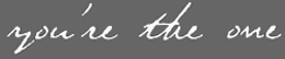 YOU&acute;RE THE ONE - UNA HISTORIA DE ENTONCES