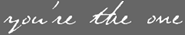 YOU&acute;RE THE ONE - UNA HISTORIA DE ENTONCES
