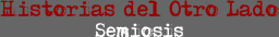 HISTORIAS DEL OTRO LADO