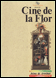 Cine de la flor - N&uacute;mero cuatro