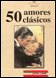 50 Amores cl&aacute;sicos - N&uacute;mero dieciocho